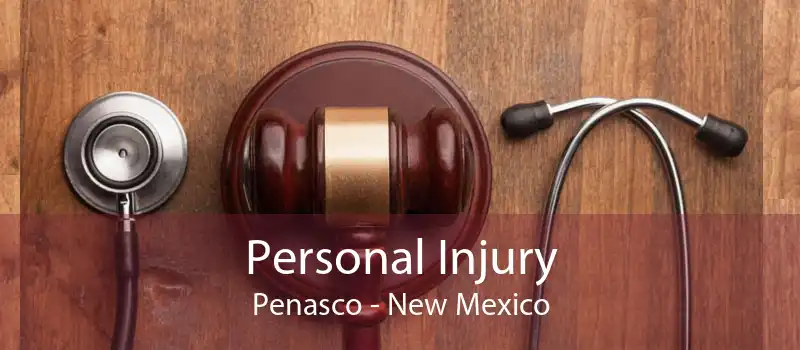 Personal Injury Penasco - New Mexico
