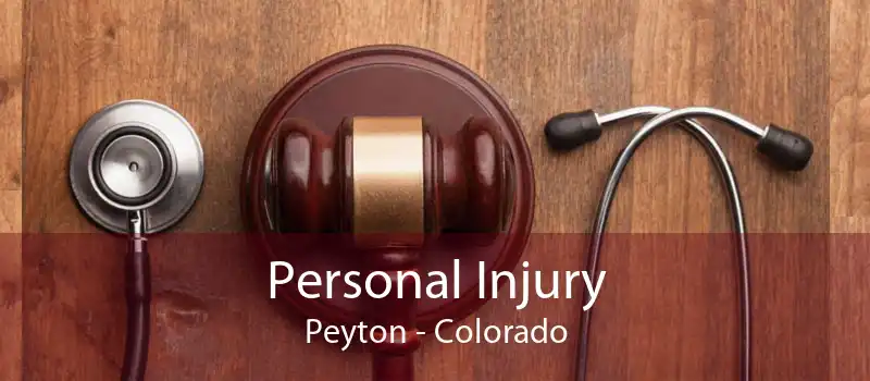 Personal Injury Peyton - Colorado