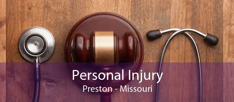 Personal Injury Preston - Missouri