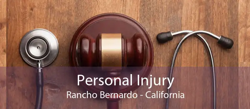 Personal Injury Rancho Bernardo - California