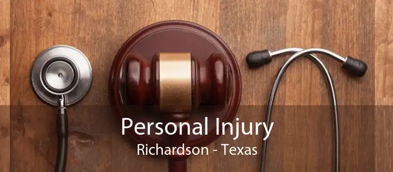 Personal Injury Richardson - Texas