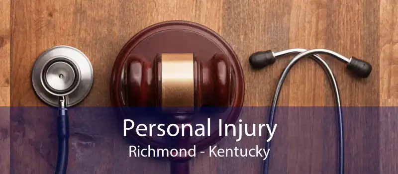 Personal Injury Richmond - Kentucky