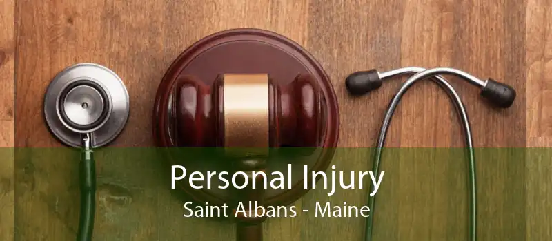 Personal Injury Saint Albans - Maine