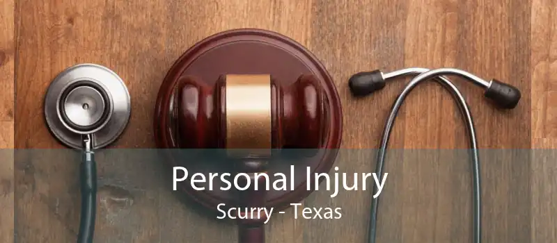 Personal Injury Scurry - Texas