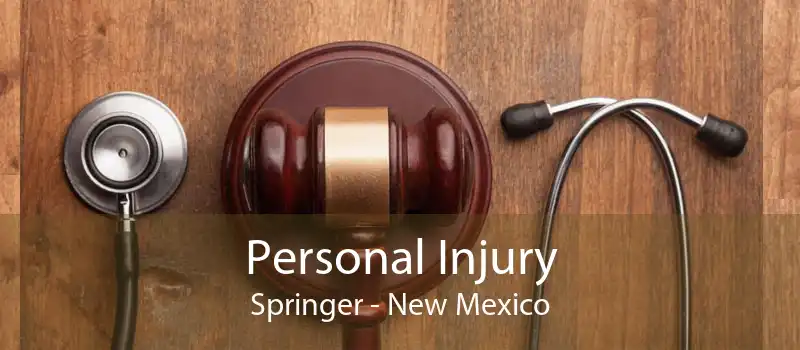Personal Injury Springer - New Mexico