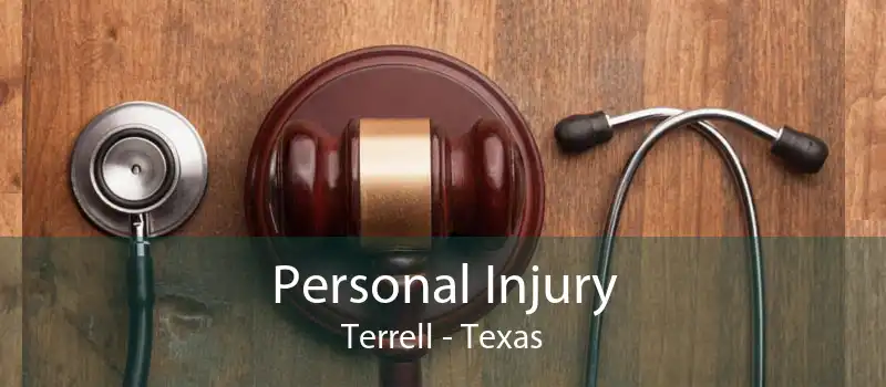 Personal Injury Terrell - Texas
