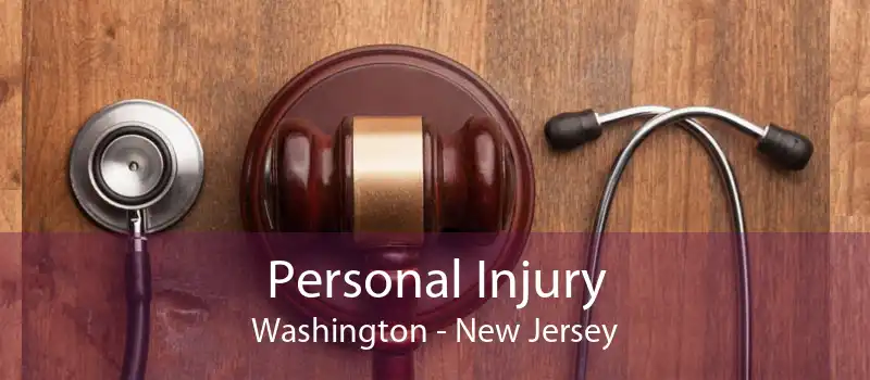 Personal Injury Washington - New Jersey