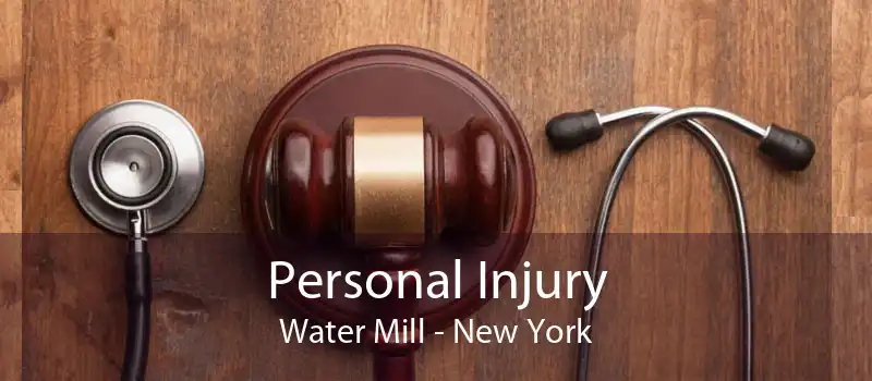 Personal Injury Water Mill - New York
