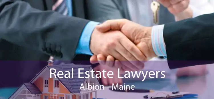 Real Estate Lawyers Albion - Maine