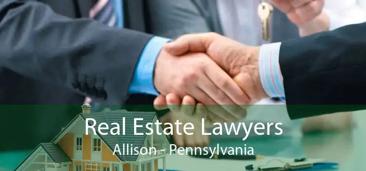 Real Estate Lawyers Allison - Pennsylvania