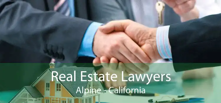 Real Estate Lawyers Alpine - California
