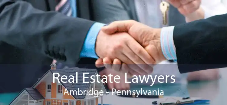 Real Estate Lawyers Ambridge - Pennsylvania