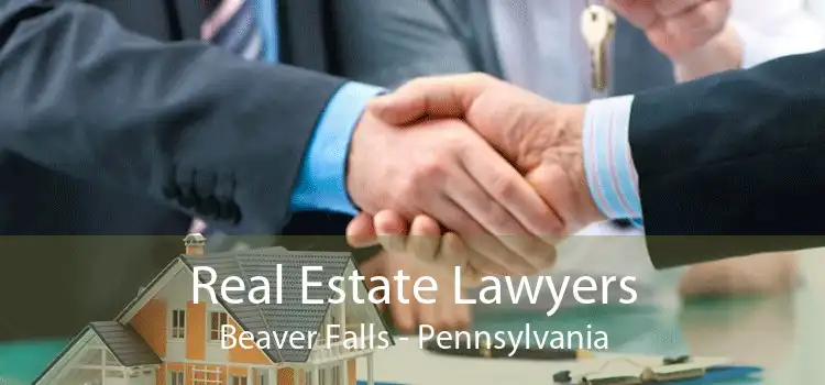 Real Estate Lawyers Beaver Falls - Pennsylvania
