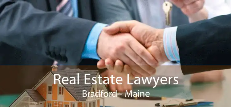Real Estate Lawyers Bradford - Maine