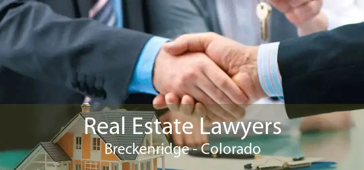 Real Estate Lawyers Breckenridge - Colorado