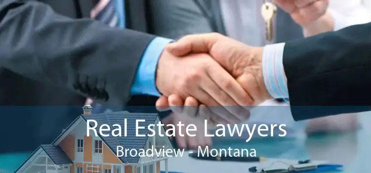 Real Estate Lawyers Broadview - Montana
