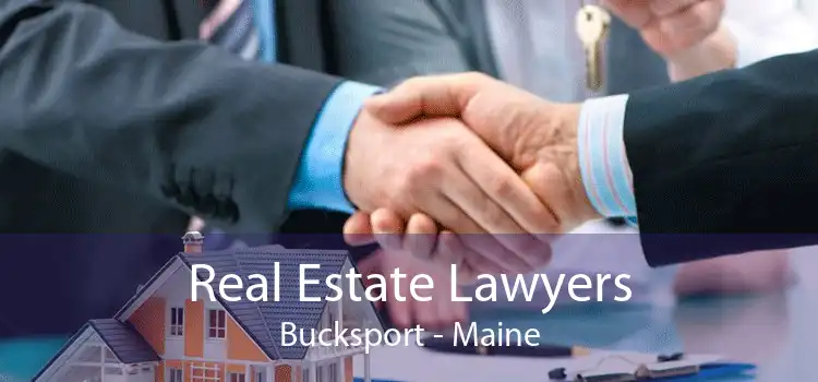 Real Estate Lawyers Bucksport - Maine