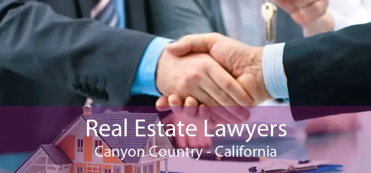 Real Estate Lawyers Canyon Country - California