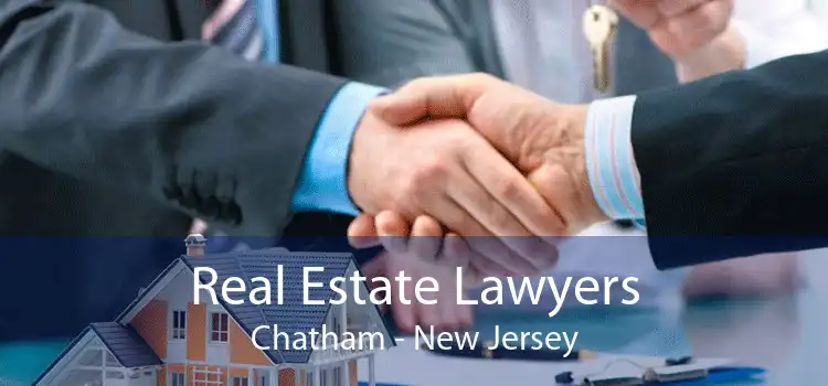 Real Estate Lawyers Chatham - New Jersey