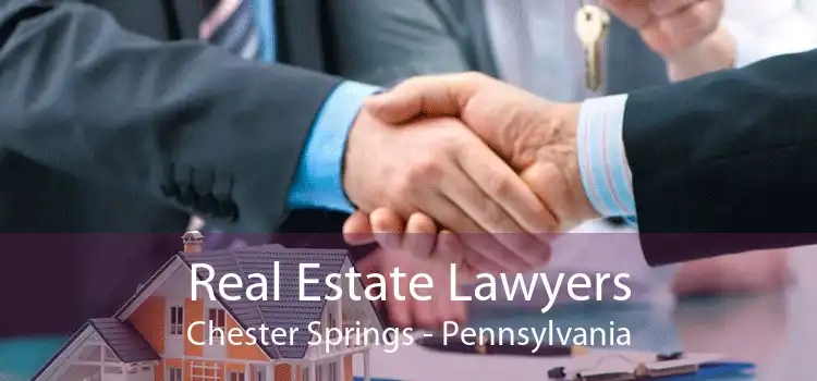 Real Estate Lawyers Chester Springs - Pennsylvania
