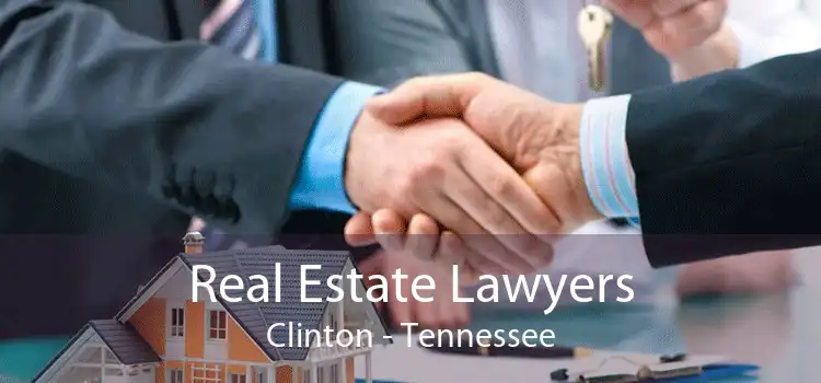 Real Estate Lawyers Clinton - Tennessee
