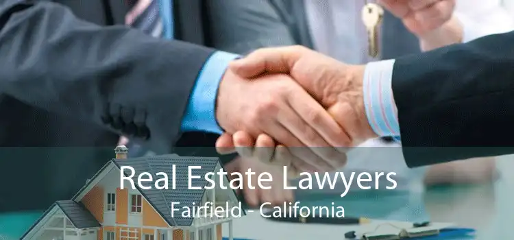 Real Estate Lawyers Fairfield - California