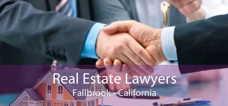 Real Estate Lawyers Fallbrook - California