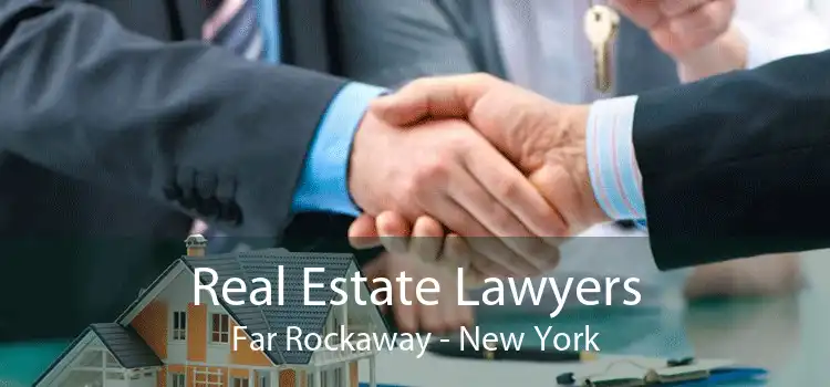 Real Estate Lawyers Far Rockaway - New York
