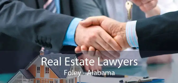 Real Estate Lawyers Foley - Alabama