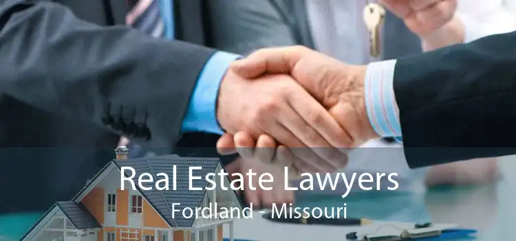 Real Estate Lawyers Fordland - Missouri