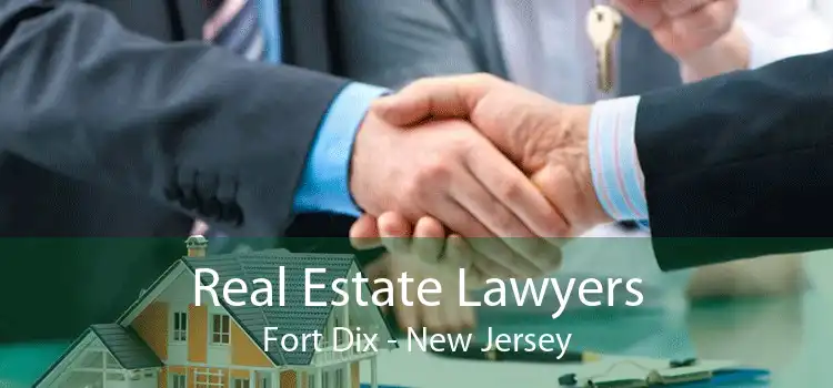 Real Estate Lawyers Fort Dix - New Jersey