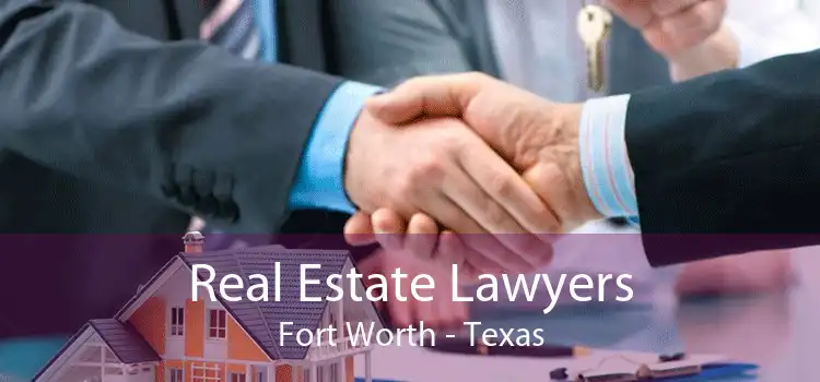 Real Estate Lawyers Fort Worth - Texas