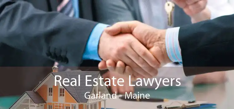 Real Estate Lawyers Garland - Maine