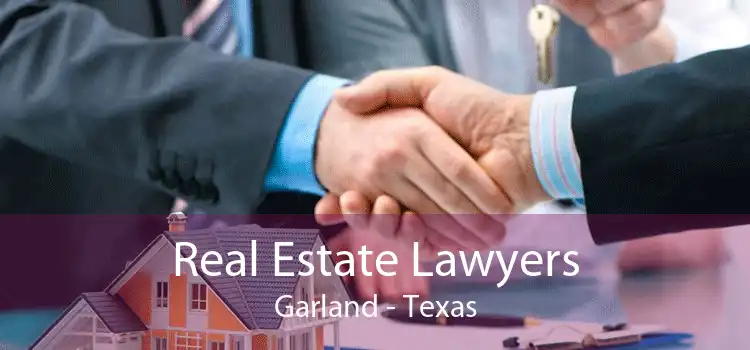 Real Estate Lawyers Garland - Texas
