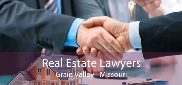 Real Estate Lawyers Grain Valley - Missouri