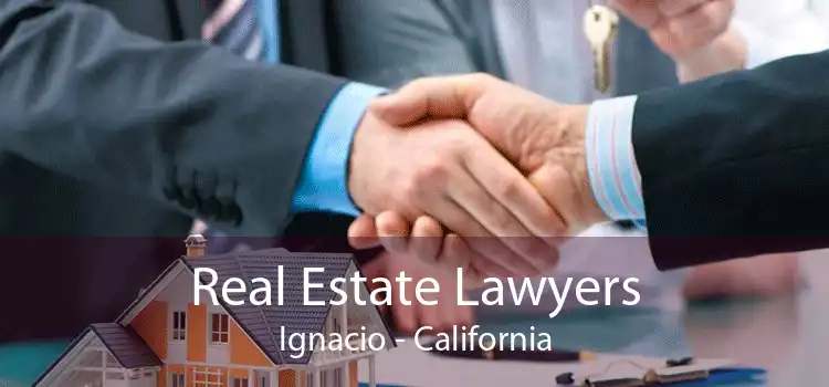 Real Estate Lawyers Ignacio - California