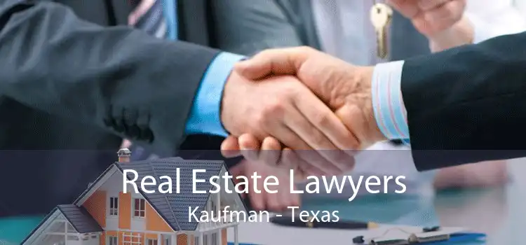 Real Estate Lawyers Kaufman - Texas