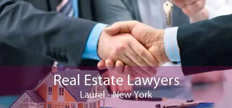 Real Estate Lawyers Laurel - New York