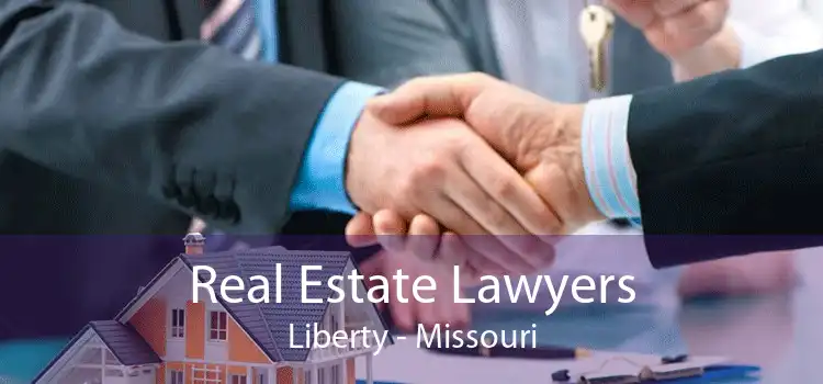 Real Estate Lawyers Liberty - Missouri