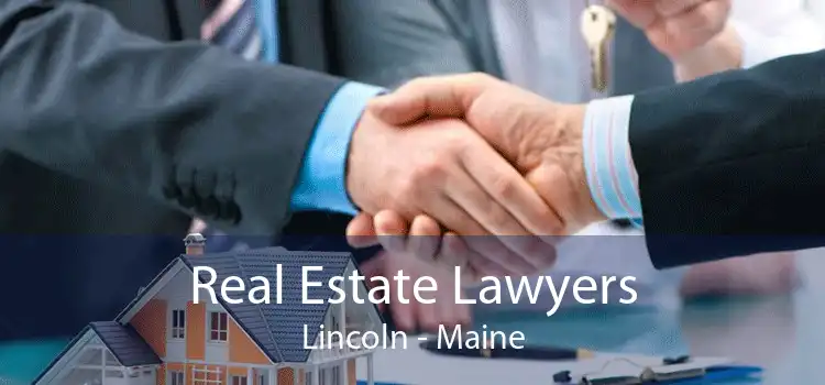 Real Estate Lawyers Lincoln - Maine