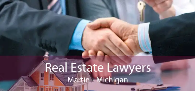 Real Estate Lawyers Martin - Michigan