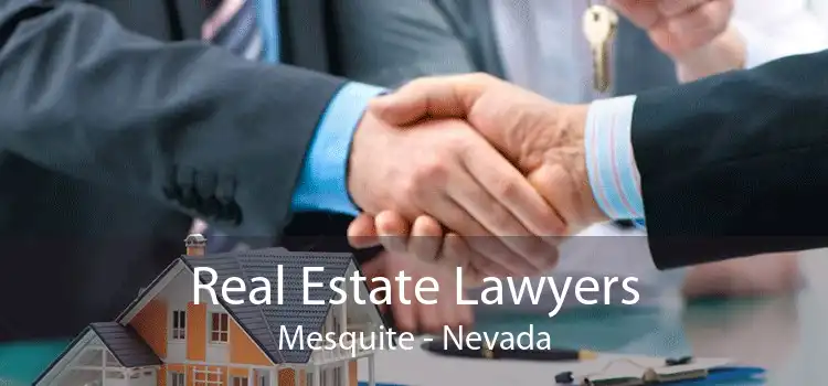 Real Estate Lawyers Mesquite - Nevada