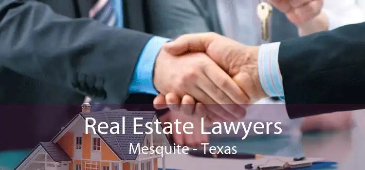 Real Estate Lawyers Mesquite - Texas