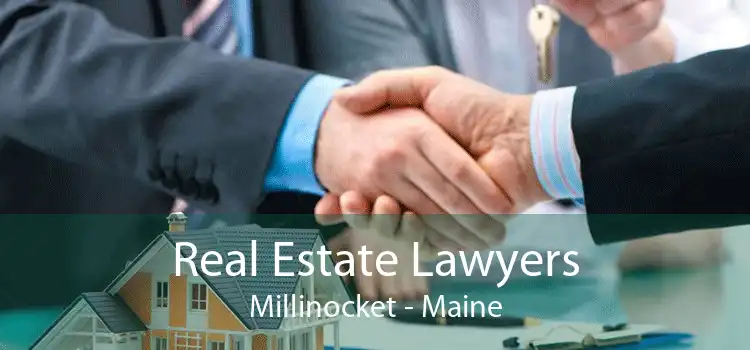 Real Estate Lawyers Millinocket - Maine