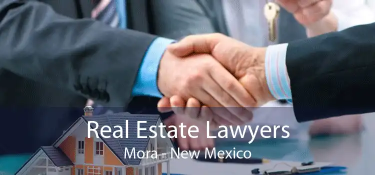 Real Estate Lawyers Mora - New Mexico