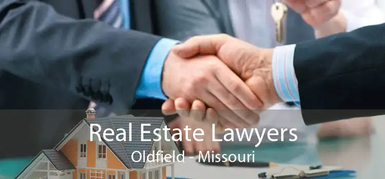 Real Estate Lawyers Oldfield - Missouri