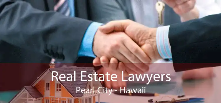 Real Estate Lawyers Pearl City - Hawaii