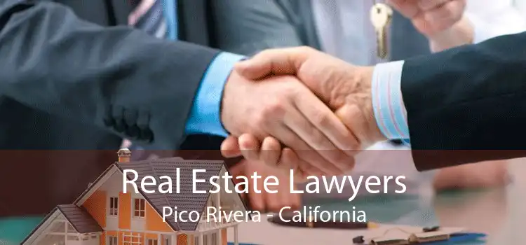 Real Estate Lawyers Pico Rivera - California