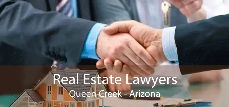 Real Estate Lawyers Queen Creek - Arizona