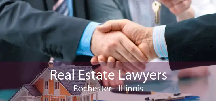 Real Estate Lawyers Rochester - Illinois